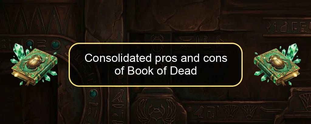 Consolidated pros and cons of Book of Dead Consolidated pros and cons of Book of Dead